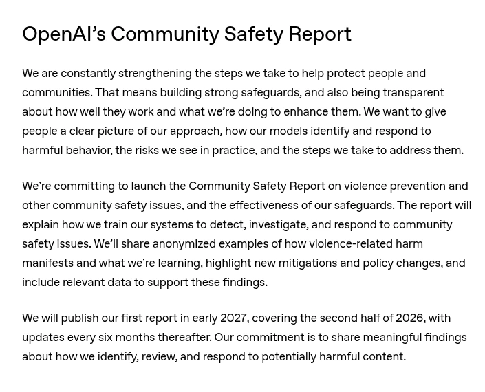 OpenAIの発表のCommunity Safety Reportの節。2027年初めに2026年下半期を対象とした最初の報告を出し、その後は半年ごとに更新すると書かれている