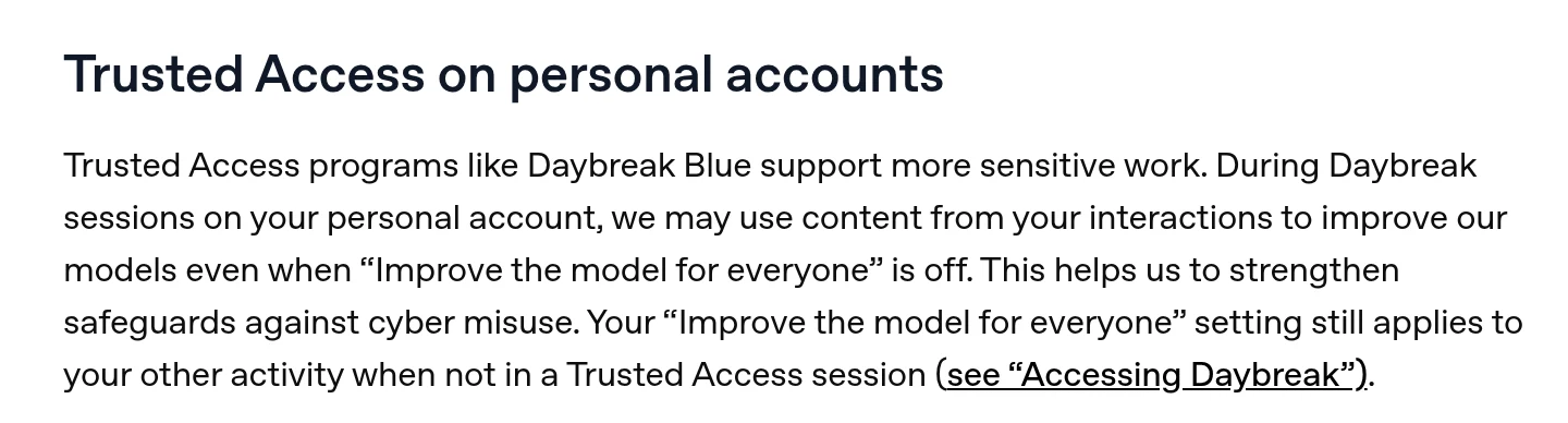 OpenAIヘルプセンター「Data controls in ChatGPT」のTrusted Access on personal accountsの節。個人アカウントでのDaybreakのセッションは、Improve the model for everyoneがオフでもモデルの改善に使うことがあると書かれている